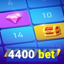 4400 bet